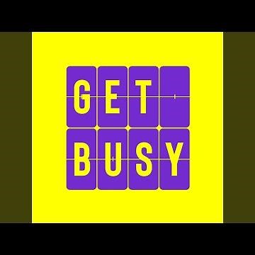 Get Busy