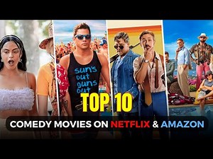 Laugh-Out-Loud: Top 10 Comedy Movies on Netflix and Amazon Prime [2023]