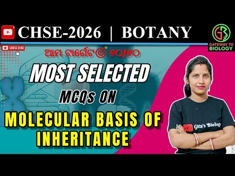 Top Selected MCQs practice on Molecular Basis of Inheritance | CHSE Odisha 2026 | Gateway to Biology