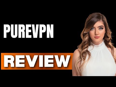 PureVPN VPN Honest Review Watch Before Using