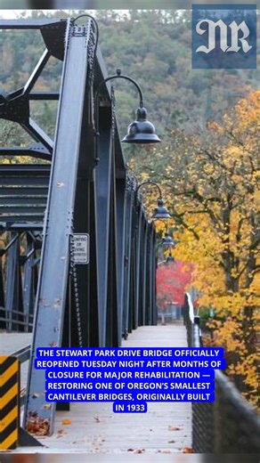 The Stewart Park Drive Bridge reopened Tuesday night after being closed to vehicle traffic for several months. The bridge, spanning the South Umpqua River, closed in February for a major rehabilitation project. The Oregon Department of Transportation (ODOT) website said some final cleanup work will continue over the next two weeks. The bridge was built in 1933, and needed many repairs. The 327-foot structure is one of the smallest cantilever bridges in the country The project repaired the steel 