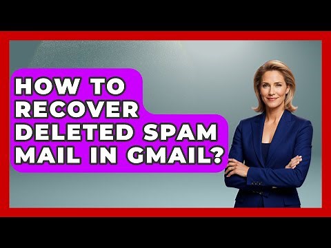 How To Recover Deleted Spam Mail In Gmail? - TheEmailToolbox.com