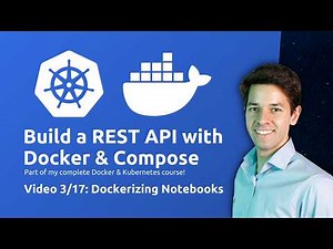 Build a REST API with Docker & Compose 03/17: Dockerizing the Notebooks Backend