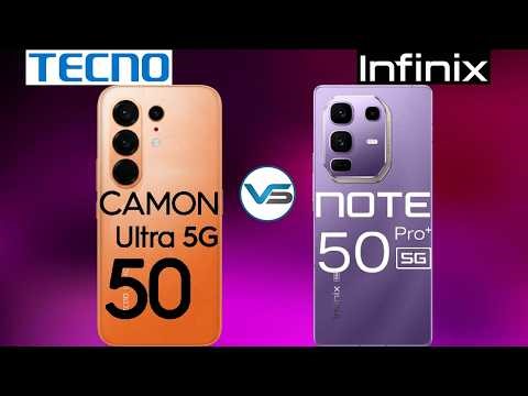 Tecno Camon 50 Ultra 5G VS Infinix Note 50 Pro Plus 5G
