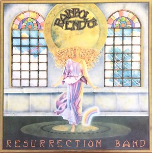 Resurrection Band - Rainbow's End