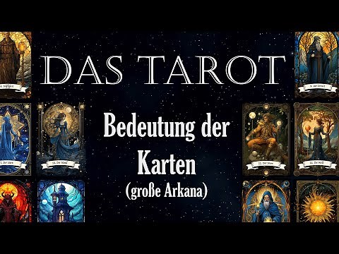 The Tarot - Meaning of the Cards - Major Arcana Explained Simply