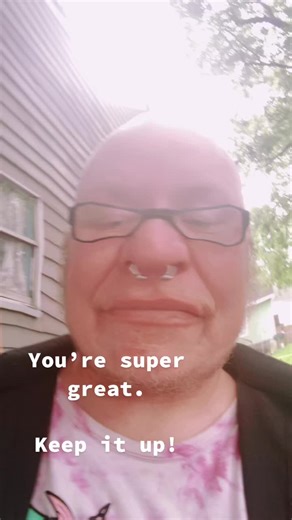 Hey you! #YoureSuperGreat #Proud #validation