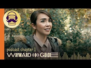Chapter 1 | WAYWARD GUIDE Podcast