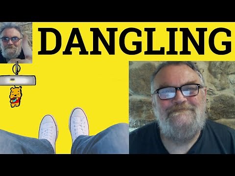 😎 Dangle Meaning - Dangling Defined - Dangle Examples - Dangle Definition - Dangle Dangling