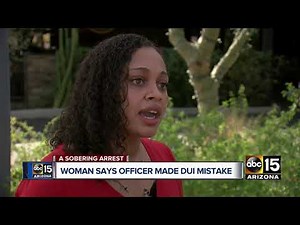 Valley woman says officer made DUI mistake