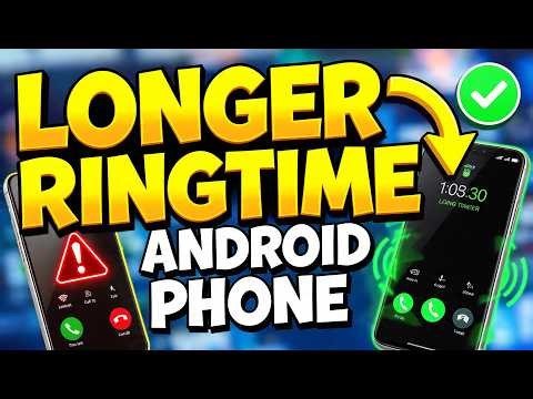 How to Increase Ring Time on Android