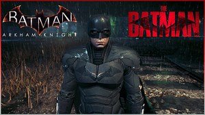Batman Arkham Knight The Batman Available Now FREE (Robert Pattinson)