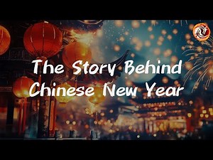The Origins of Spring Festival (Chinese New Year): History, Myths, and Meaning