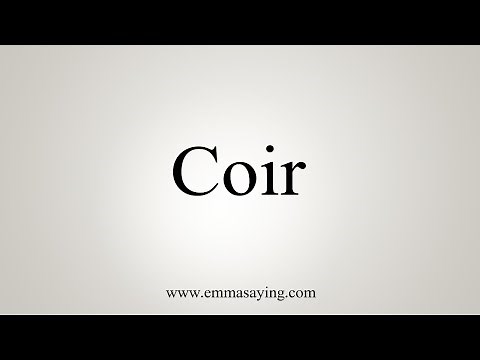 How To Say Coir