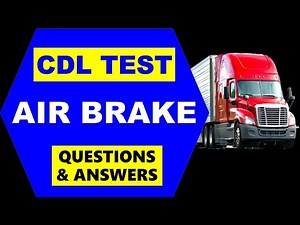 CDL Prep Test "AIR BRAKE" (Questions & Answers)