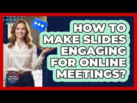 How To Make Slides Engaging For Online Meetings?