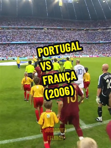 Portugal vs França - Semifinal da Copa do Mundo de 2006 #jogadoreseternos #portugal #france #worldcup #copadomundo