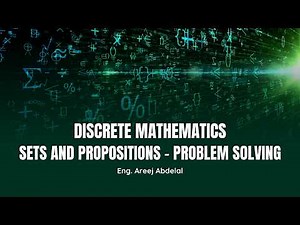 Discrete Mathematics - Sets and Propositions - Problem Solving