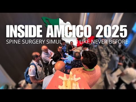 AMCICO 2025: Spine Surgery Simulation Like Never Before
