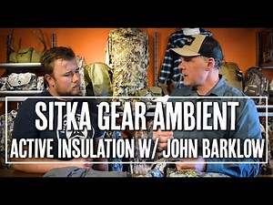 New 2022 Sitka Gear Ambient Jacket and Hoody Features with John Barklow