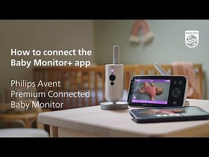 Connect your Philips Avent Baby Monitor to the Baby Monitor+ App