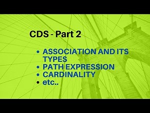 CDS - Part 2 Association, Association in path expression, Types of association, Cardinality etc..