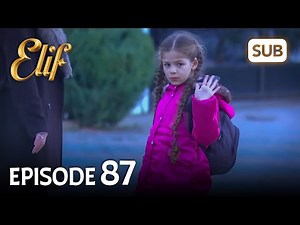 Elif 87. Bölüm | Elif Episode 87 (HD) English Subtitle