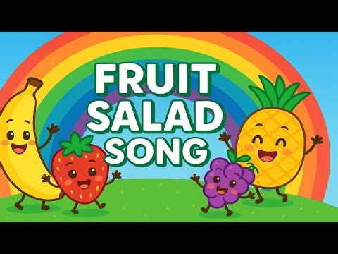 Fruit Salad Song for Kids 🥗🍌🍓 | Fun Nursery Rhyme & Healthy Food Song