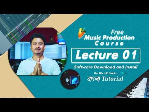 FL Studio Download & Install Bangla | Music Production Course Lecture 01 (Beginner Guide)