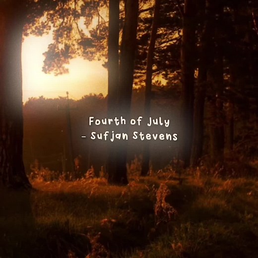Fourth of July - Sufjan Stevens Full Song