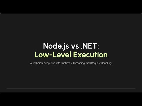 When to use dotnet ? When to use NodeJs ? What's diff ? (In low level details)