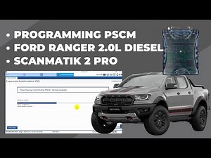 PROGRAMMING PSCM | FORD RANGER 2.0L DIESEL | SCANMATIK 2 PRO