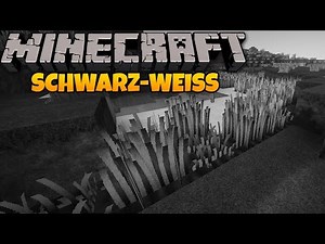 Minecraft spielen in Schwarz-Weiss?!