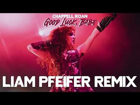 Chappell Roan - Good Luck Babe (Liam Pfeifer Remix)