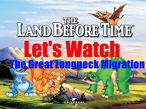 Let's Watch: The Land Before Time X: The Great Longneck Migration