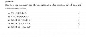 Question 2Show how you can specify the following relational al... | Filo