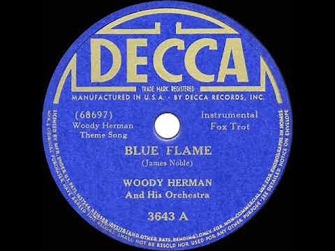 1941 HITS ARCHIVE: Blue Flame - Woody Herman