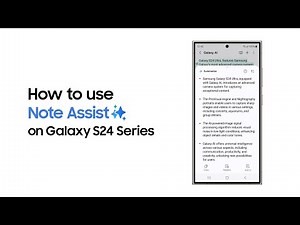 Galaxy S24 Series: How to use Note Assist