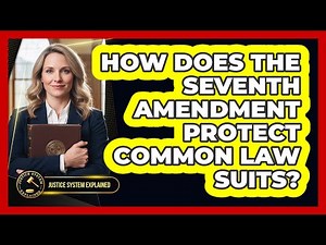 How Does the Seventh Amendment Protect Common Law Suits?