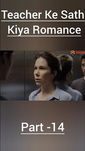 Teacher Ke Sath Kiya Romance -14 #movierecap #seriesexplained