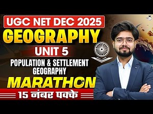 UGC NET Dec 2025 | Geography Unit 5 Population & Settlement Geography Marathon By Swapnil Sir