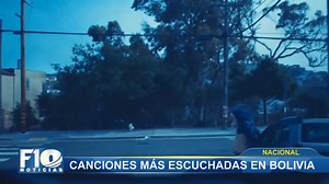 #Bolivia | Estas son las canciones más escuchadas por toda Bolivia según #Spotify y #YouTubeMusic #F10Noticias | F10 HD - Bolivia