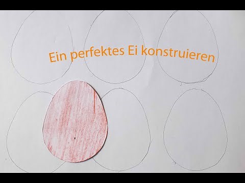 Ein Ei zeichnen, ein Ei konstruieren. So zeichnest du ein perfektes Osterei.