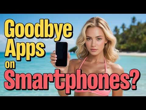 The Shocking Future of Phones: No More Apps!