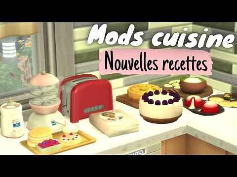 Mods cuisine : de nouvelles recettes pour un jeu plus réaliste 🥗🥧 || Mods Sims 4
