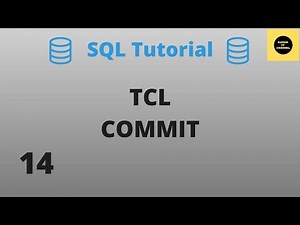 TCL COMMIT Command -SQL Basics Tutorial - Part 14