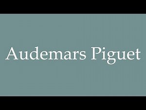 How to Pronounce ''Audemars Piguet'' Correctly in French
