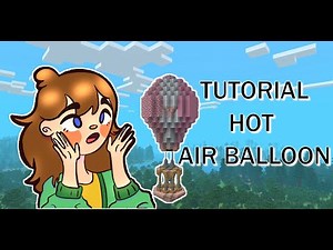 HOT AIR BALLOON TUTORIAL