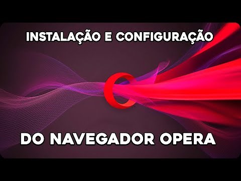 COMO CONFIGURAR O NAVEGADOR OPERA