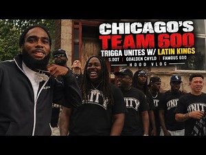 Chicago’s Team 600 | Trigga Unites W/ Latin Kings | S.dot | Goalden Chyld | Famous 600 | Hood Vlog
